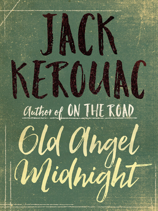 Title details for Old Angel Midnight by Jack Kerouac - Available
